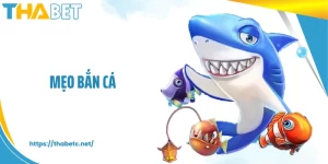 Mẹo Bắn Cá THABET - Bí Quyết Nâng Cấp Kỹ Năng Săn Thưởng